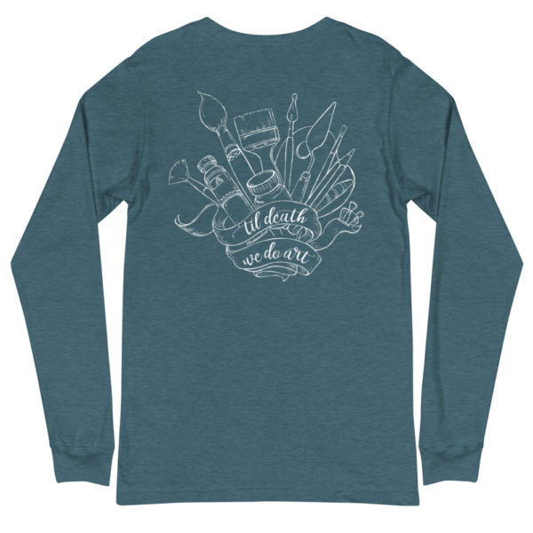 'Til Death Unisex Long Sleeve T-Shirt- Deep Teal